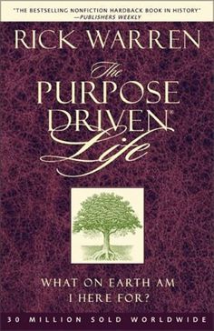 The Purpose-Driven Life- What on Earth Am I Here For